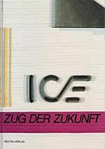 Buch: ICE – Zug der Zukunft